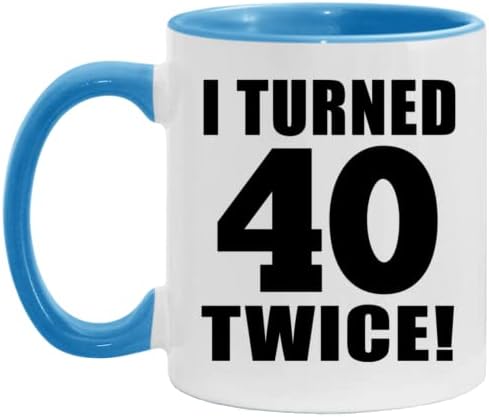 Designsify 80. rođendan Okrenuo sam 40 dva puta, 11oz Accent kafa šolja plava keramička čaj-šolja sa ručkom, pokloni za rođendan godišnjica