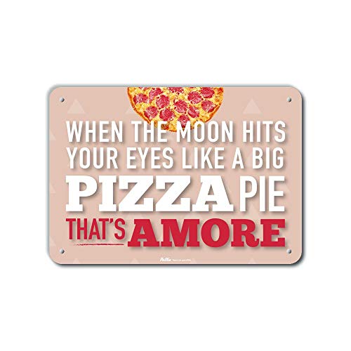 Petka znakovi i grafika PKPZ-0055-na_10x7 Kad mjesec udari tvojim očima poput velike pice pite to je amore aluminijski znak, 10 x