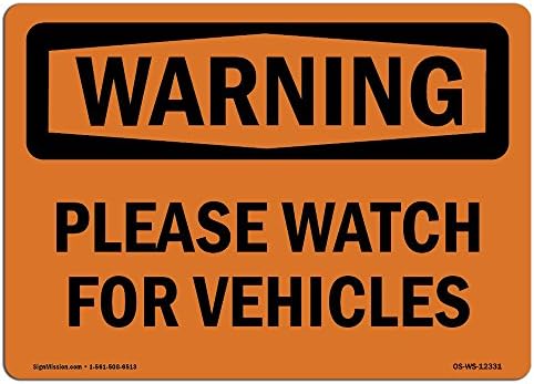 OSHA Warring znak - pazite na vozila | Aluminijski znak | Zaštitite svoje poslovanje, gradilište, skladište i trgovina | Napravljeno