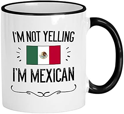 Casitika Meksički Pokloni. Ne vičem da sam Meksička keramička šolja za kafu od 11 Oz. Predstavite Ideju Za Latinske Ponosne Muškarce